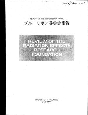 Review of the Radiation Effects Research Foundation. Report of the Blue Ribbon Panel