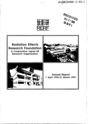 Radiation Effects Research Foundation: A cooperative Japan-US research organization. Annual report 1 April 1996-31 March 1997