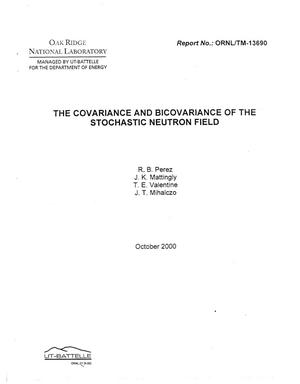 The Covariance and Bicovariance of the Stochastic Neutron Field