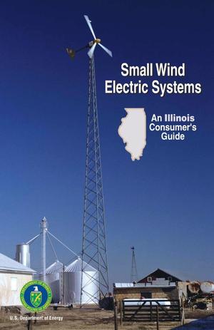 Small Wind Electric Systems: An Illinois Consumer's Guide