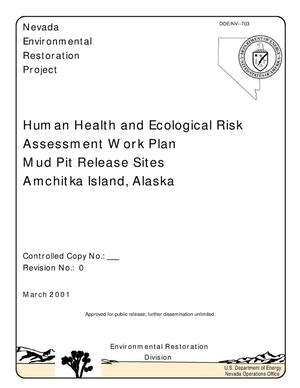 Human Health and Ecological Risk Assessment Work Plan Mud Pit Release Sites, Amchitka Island, Alaska