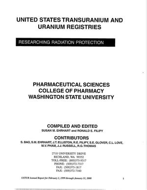 United States Transuranium and Uranium Registries: Researching radiation protection. USTUR annual report for February 1, 1999 through January 31, 2000