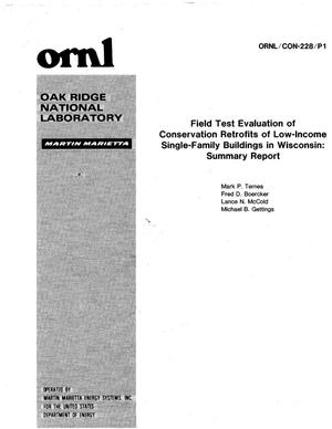 Field Test Evaluation of Conservation Retrofits of Low-Income Single Family Buildings in Wisconsin: Summary Report