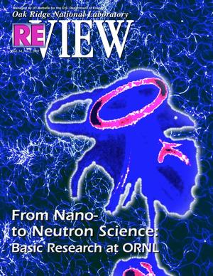 Oak Ridge National Laboratory REVIEW, Vol. 24, No. 2, 2001
