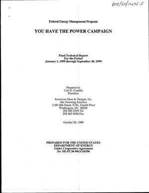 You Have the Power campaign. Final technical report for the period January 1, 1999 through September 30, 1999