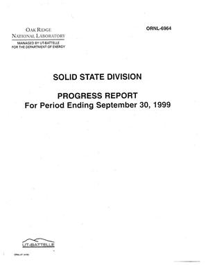 Solid State Division Progress Report for Period Ending September 30, 1999