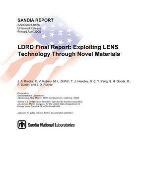 LDRD Final Report: Exploiting LENS Technology Through Novel Materials