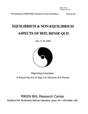 Proceedings of Riken/Bnl Research Center Workshop, Equilibrium and Non-Equilibrim Aspectts of Hot, Dense Qcd, Volume 28.