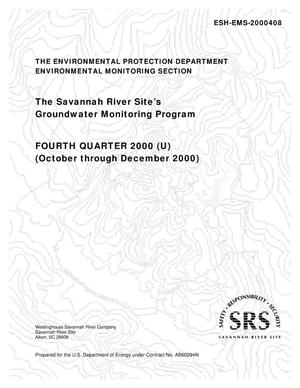 The Savannah River Site Groundwater Monitoring Program Fourth Quarter 2000 (October thru December 2000)