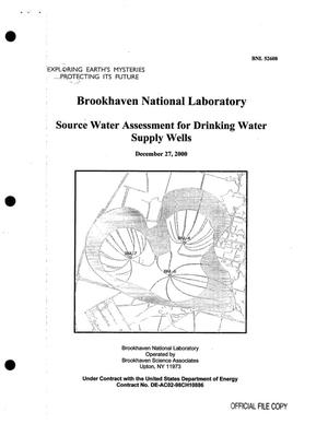 Brookhaven National Laboratory Source Water Assessment for Drinking Water Supply Wells