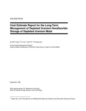Cost estimate report for the long-term management of depleted uranium hexafluoride : storage of depleted uranium metal.