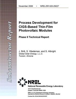 Process Development for CIGS Based Thin Film Photovoltaics Modules, Phase II Technical Report