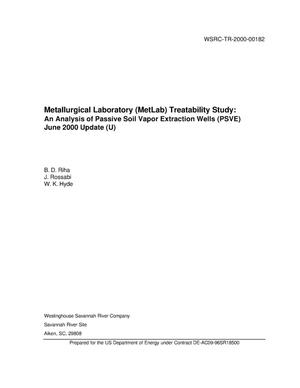 Metallurgical Laboratory Treatability Study: An Analysis of Passive Soil Vapor Extraction Wells - June 2000 Update