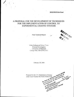 A proposal for the development of techniques for the implementation of control to experimental chaotic systems. Final technical report