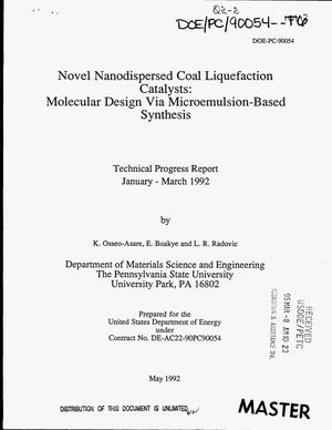 Novel nanodispersed coal liquefaction catalysts: Molecular design via microemulsion-based synthesis. Technical progress report, January 1992--March 1992