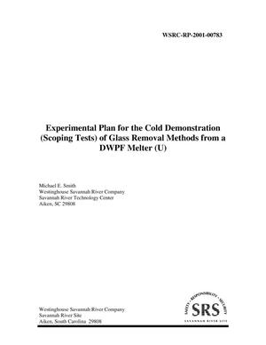 Experimental Plan for the Cold Demonstration (Scoping Tests) of Glass Removal Methods from a DWPF Melter