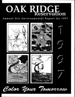 Oak Ridge Reservation annual site environmental report for 1997: Color your tomorrow