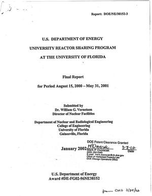 U.S. Department of Energy University Reactor Sharing Program at the University of Florida. Final report for period August 15, 2000 - May 31, 2001