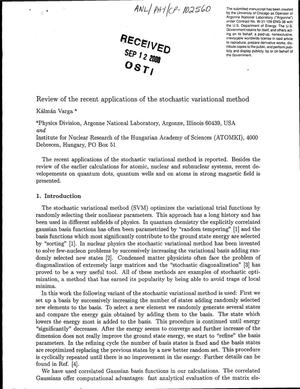 Review of the recent applications of the stochastic variational method.