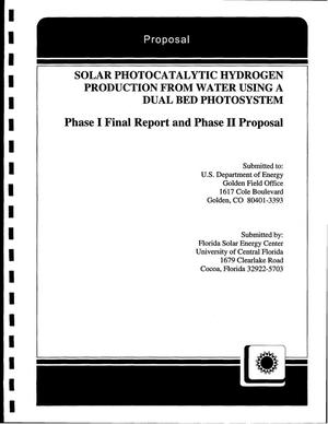 Solar Photocatalytic Hydrogen Production from Water Using a Dual Bed Photosystem - Phase I Final Report and Phase II Proposal