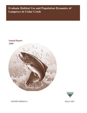 Evaluate Habitat Use and Population Dynamics of Lampreys in Cedar Creek, 2000 Annual Report.
