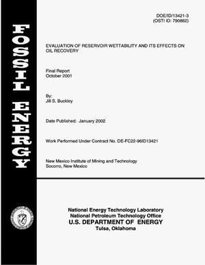 Evaluation of Reservoir Wettability and its Effect on Oil Recovery