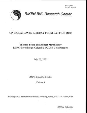 CP VIOLATION IN K DECAY FROM LATTICE QCD, RIKEN BNL RESEARCH CENTER, RBRC AND PARTICLE PHYSICS SEMINAR, BROOKHAVEN NATIONAL LABORATORY, UPTON, N.Y., JULY 26, 2001.