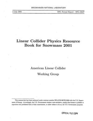 Linear Collider Physics Resource Book for Snowmass 2001