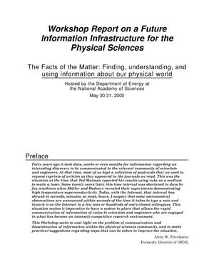 Workshop report on a future information infrastructure for the physical sciences. The facts of the matter: finding, understanding, and using information about our physical world