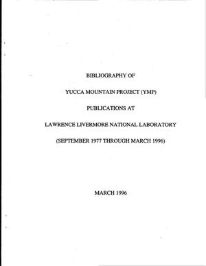 Bibliography of Yucca Mountain Project (YMP) publications at Lawrence Livermore National Laboratory, September 1977 through March 1996