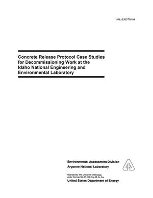 Concrete release protocol case studies for decommissioning work at the Idaho National Engineering and Environmental Laboratory