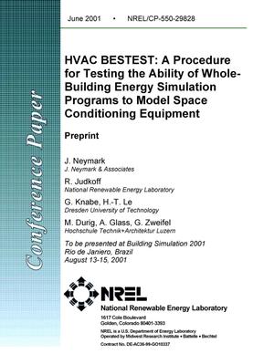 HVAC BESTEST: A Procedure for Testing the Ability of Whole-Building Energy Simulation Programs to Model Space Conditioning Equipment: Preprint