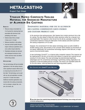 Titanium Matrix Composite Tooling Material for Enhanced Manufacture of Aluminum Die Castings: Inventions and Innovation Metalcasting Project Fact Sheet