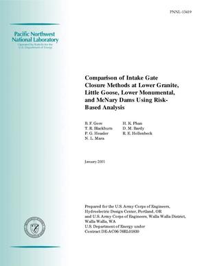 Comparison of Intake Gate Closure Methods At Lower Granite, Little Goose, Lower Monumental, And McNary Dams Using Risk-Based Analysis