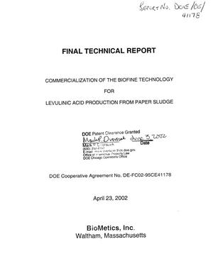 Final technical report: Commercialization of the Biofine technology for levulinic acid production from paper sludge
