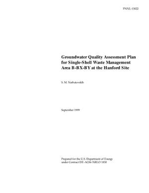 Primary view of object titled 'Groundwater Quality Assessment Plan for Single-Shell Waste Management Area B-BX-BY at the Hanford Site'.