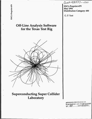 Off-line analysis software for the Texas Test Rig