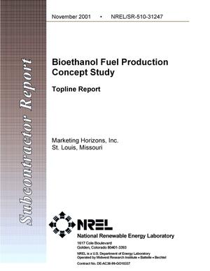 Bioethanol Fuel Production Concept Study: Topline Report
