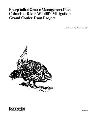 Grand Coulee Dam Wildlife Mitigation Program : Sharp-Tailed Grouse Programmatic Management Plan, Tracy Rock Vicinity, Lincoln County, Washington.
