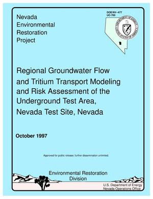 Regional groundwater flow and tritium transport modeling and risk assessment of the underground test area, Nevada Test Site, Nevada