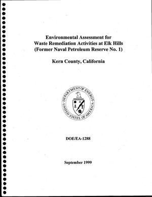 Environmental Assessment and Finding of No Significant Impact: Waste Remediation Activities at Elk Hills (Former Naval petroleum Reserve No. 1), Kern County, California