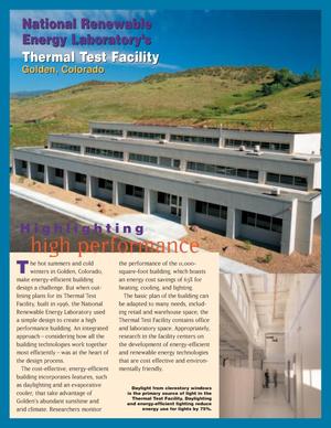 Highlighting High Performance: National Renewable Energy Laboratory's Thermal Test Facility, Golden, Colorado. Office of Building Technology State and Community Programs (BTS) Brochure