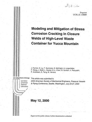 Modeling and Mitigation of Stress Corrosion Cracking in Closure Welds of High-Level Waste Container for Yucca Mountain