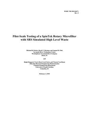 Pilot-Scale Testing of a SpinTek Rotary Microfilter with SRS Simulated High Level Waste