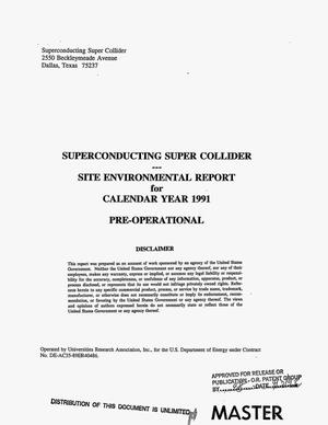 Superconducting Super Collider site environmental report for calendar year 1991. Pre-operational