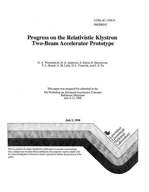 Progress on the relativistic klystron two-beam accelerator prototype