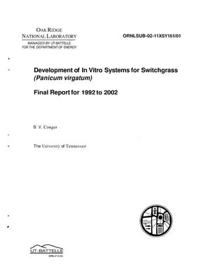 Development of In Vitro Systems for Switchgrass (Panicum virgatum) - Final Report for 1992 to 2002