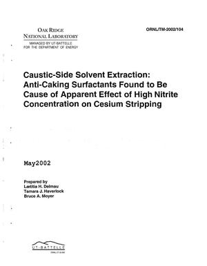 Caustic-Side Solvent Extraction: Anti-Caking Surfactants Found to be Cause of Apparent Effect of High Nitrite Concentration on Cesium Stripping