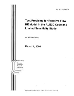 Test Problems for Reactive Flow HE Model in the ALE3D Code and Limited Sensitivity Study