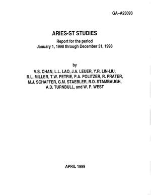 Aries-ST: Studies Report for the Period January 1, 1998 Through December 31, 1998